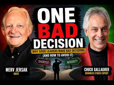Why Good Leaders Make Bad Decisions, And How to Avoid It (with Chuck Gallagher)