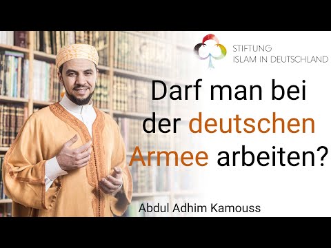 Darf man als Muslim bei der deutschen Armee arbeiten? / Abdul Adhim Kamouss