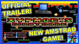 [AMSTRAD CPC / ANTSTREAM] "XYPHOE'S NIGHTMARE" Official Final Trailer! New Amstrad Game Coming Soon!