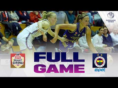 SF Play-Ins | Spar Girona v Fenerbahce Opet | Full Basketball Game | EuroLeague Women 2025-26
