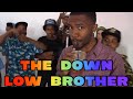 The Down Low Brother