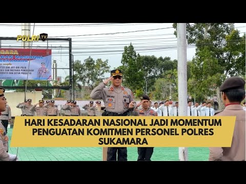 HARI KESADARAN NASIONAL JADI MOMENTUM PENGUATAN KOMITMEN PERSONEL POLRES SUKAMARA