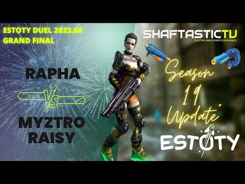 Estoty Duel 2023.60 - Grand Final - rapha v/s myztro RAISY - Quake Champions