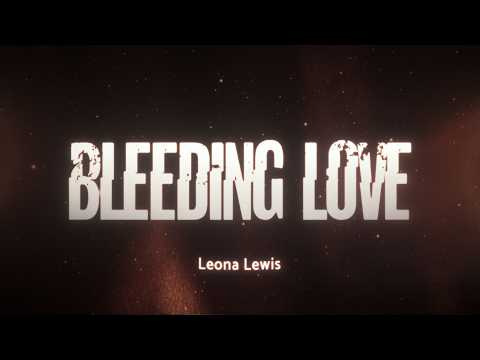 Leona Lewis - Bleeding Love 🔥 (Lyrics)