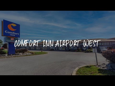 Comfort Inn Airport West Review - Mississauga , Canada