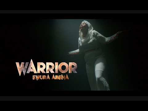 Ewura Abena - Warrior (Official Video)