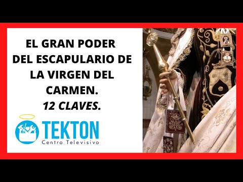 El gran poder del escapulario de la Virgen del Carmen