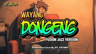 Download lagu 🎷DONGENG (1999) WAYANG | FUSION JAZZ VERSION | BY.DT_STUDIO mp3