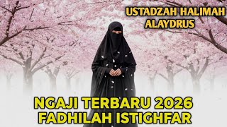 Download lagu 🌸 NGAJI TERBARU 2026 FADHILAH ISTIGHFAR 💖 | Pengajian Ustadzah Halimah Alaydrus 🕊️ mp3