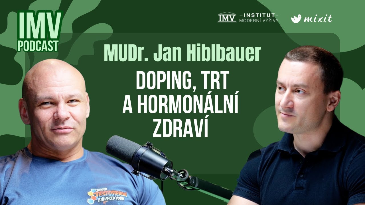 MUDr. Jan Hiblbauer – Doping, TRT a hormonální zdraví