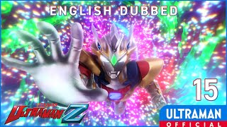Download lagu English Dub | ULTRAMAN Z Episode 15 'A Warrior's Duty' -- mp3