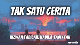 Download lagu Tak Satu Cerita - Rizwan Fadilah, Nabila Taqiyyah 'Lirik' | lepaskan hatiku bila tak sejalan mp3 Download lagu Tak Satu Cerita - Rizwan Fadilah, Nabila Taqiyyah 'Lirik' | lepaskan hatiku bila tak sejalan mp3