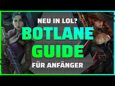 League of Legends BOTLANE Anfängerguide | ALLES was du als NEULING rund um ADC wissen solltest!