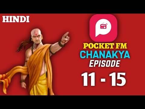 Chanakya pocket fm episode 11 - 15| Chanakya Niti Pocket FM full story in hindi