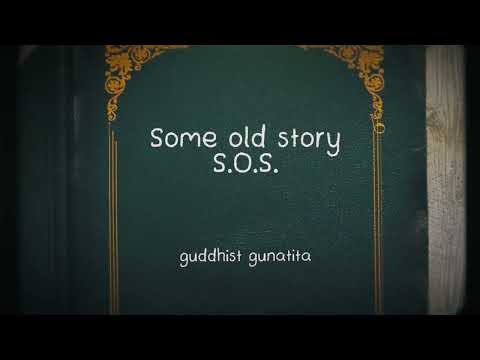 Guddhist Gunatita - S.O.S "Some Old Story" (Official Lyric Video)