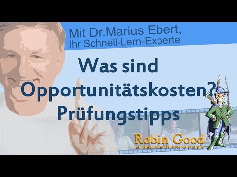 Was sind Opportunitätskosten? Prüfungstipps