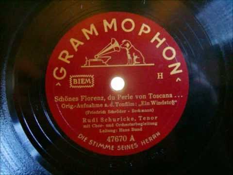 Rudi Schuricke - Hans Bund - Orig. Filmaufnahme - Schönes Florenz, du Perle von Toscana - 1942