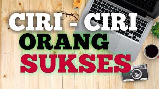 Download lagu Ciri - Ciri Orang Sukses mp3
