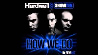 Hardwell & Showtek - (That's) how we do [HQ]