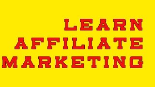 Learn Affiliate Marketing Training Course To Market As An Affiliate