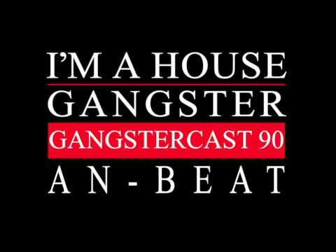 Gangstercast 90 - An-Beat