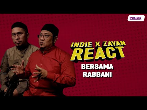 IndiexZAYAN React : Rabbani