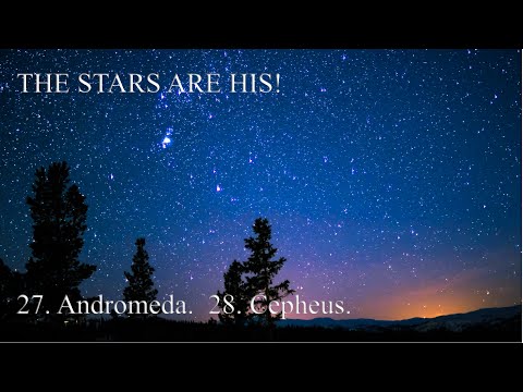 THE STARS ARE HIS! 27. Andromeda. 28. Cepheus.