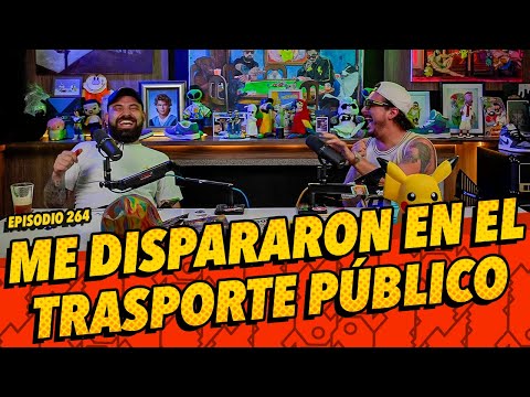 Episodio 264 - Me dispararon en el transporte público