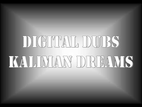 Digitaldubs -Kaliman dreams