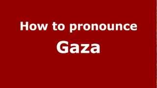 How to pronounce Gaza