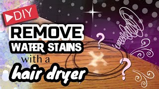 How to remove a water stain on wood with a Blow Dryer