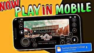 How Can You Play Euro Truck Simulator 2 Game In *Mobile* | ETS2 Game Download & Play Mobile
