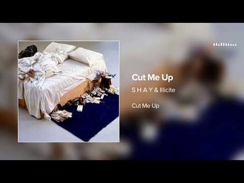 S H A Y - Cut Me Up - (Demo ft. Illicit)