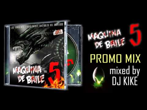 Maquina de Baile 5 - DJ Kike (Promo)
