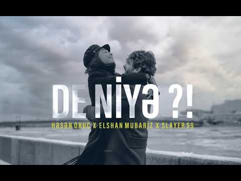 Slayer S9 - De Niyə ?! (ft.Həsən Oruc, Elshan Mubariz)