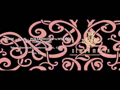 02. Crunk - Hajs - Południowy - Wschód ft.Cukraz prod. Liso
