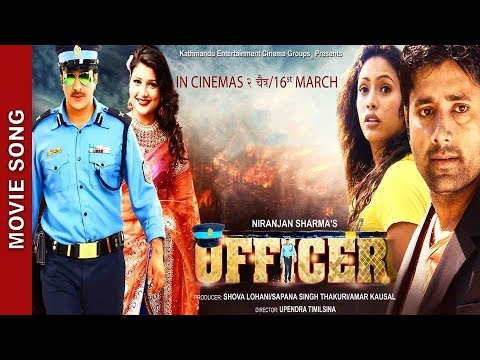 New Nepali Movie - "Officer" Song || Samrat Thapa, Amrita Limbu || Niranjan Sharma, Sapana Singh