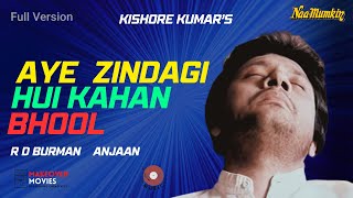 Download lagu Aye Zindagi Hui Kahan Bhool | Kishore Kumar | R D Burman | Namumkin | HD | mp3