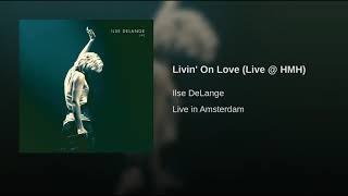 Livin&#39; On Love (Live @ HMH)