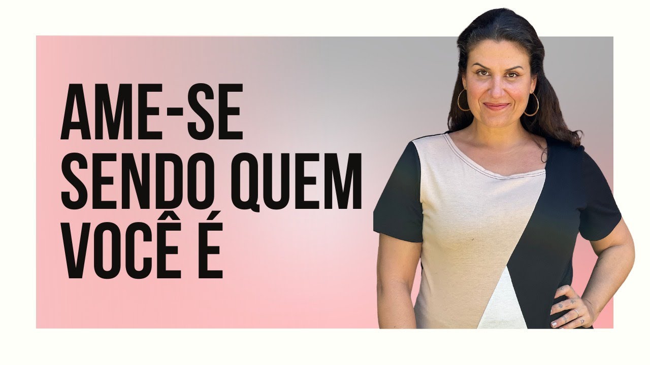 Como praticar a autoaceitação - Flavia Melissa