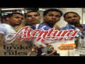 Aventura -- Perdí El Control -- We Broke The Rules [HD] [Letra]