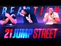 21 Jump Street - Movie REACTION!!