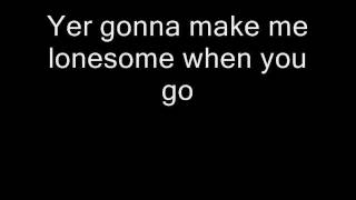 Miley Cyrus ft. Johnzo West  - You're gonna make me lonesome when you go [LYRICS ON SCREEN]