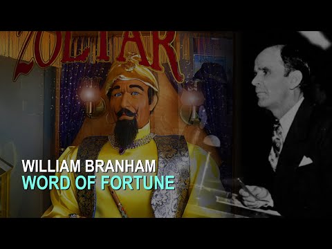 William Branham: Word of Faith, Word of Fortune