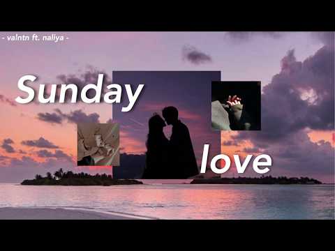 / vietsub / Sunday love by VALNTN ft. Naliya / Cassette