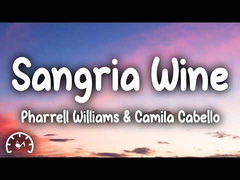 Pharrell Williams & Camila Cabello - Sangria Wine (Lyrics)