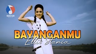 Download lagu BAYANGANMU - ELLIS STANIA mp3