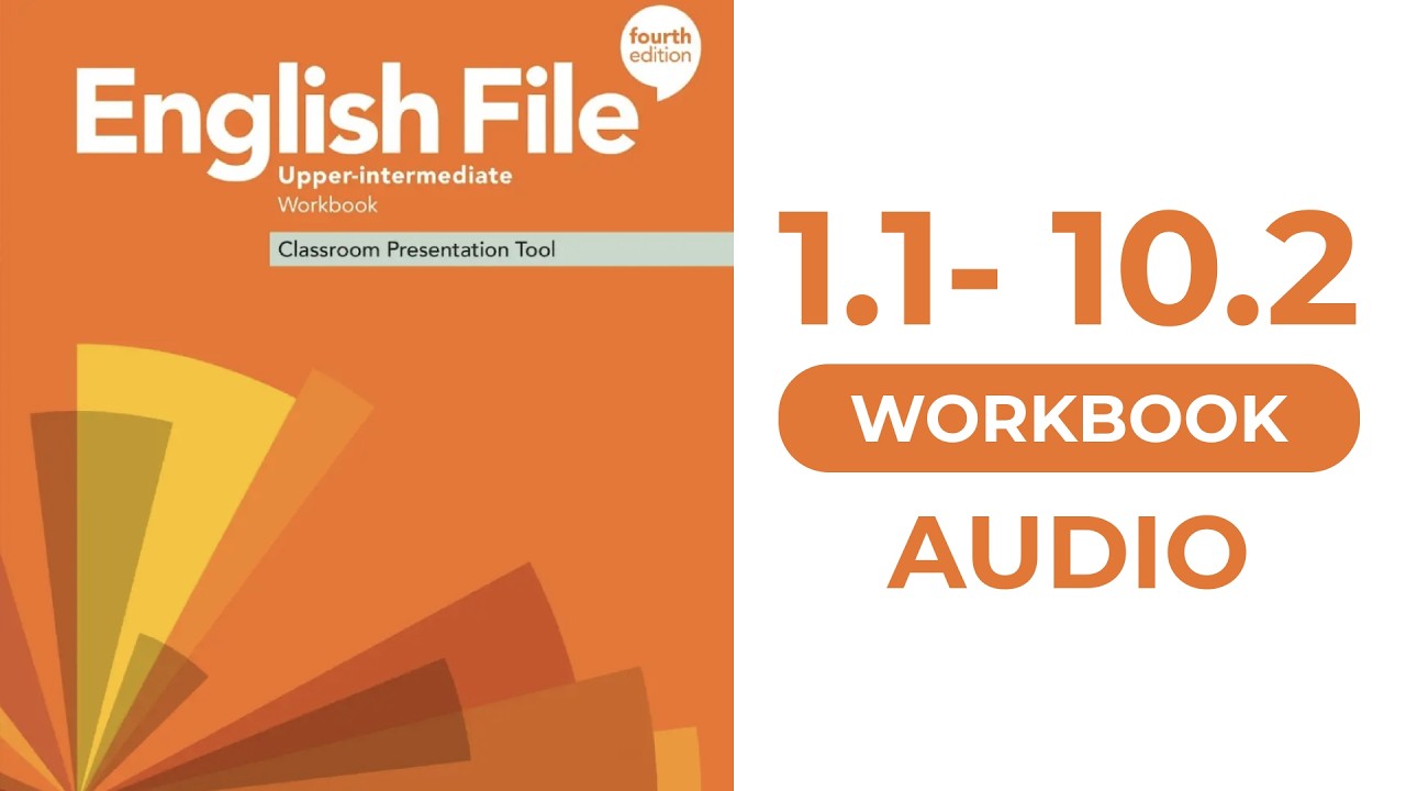 1.1-10.2 English File 4th Edition Upper Intermediate Workbook Audio