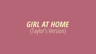 [LYRICS] GIRL AT HOME (Taylor&#39;s Version) - Taylor Swift