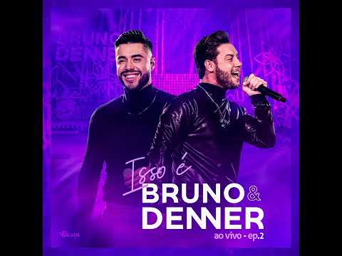 Bruno e Denner - Eu Não Entendo Você (Ao Vivo)